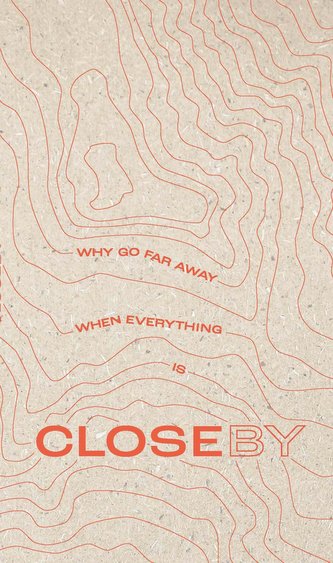 Why go far when everything is Closeby
