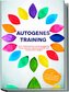 Autogenes Training: Durch Selbsthypnose und Autosuggestion Stress abbauen, besser einschlafen und Konzentration steigern - inkl.