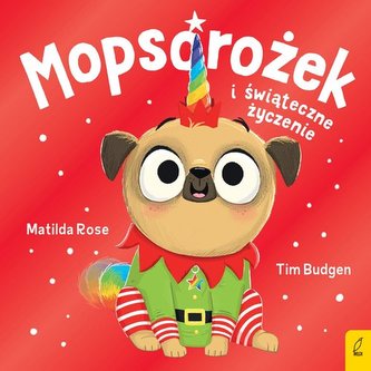 Mopsorożek i świąteczne życzenie