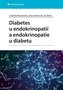 Diabetes u endokrinopatií a endokrinopatie u diabetu
