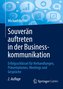 Souverän auftreten in der Businesskommunikation