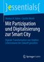 Mit Partizipation und Digitalisierung zur Smart City