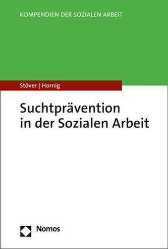 Suchtprävention in der Sozialen Arbeit