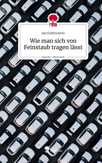 Wie man sich von Feinstaub tragen lässt. Life is a Story - story.one