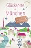 Glücksorte in München