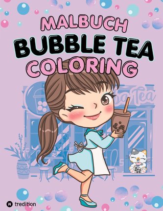 Bubble Tea Malbuch für Mädchen Teenager Tweens Süße Kawaii Coloring Book Anti-Stress Entspannung  für Teens und Frauen Boba Milk
