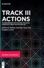 Track III Actions