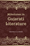 Milestones in Gujarati Literature