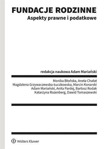 Fundacje rodzinne. Aspekty prawne i podatkowe