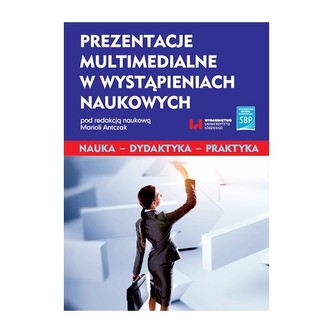 Prezentacje multimedialne w wystąpieniach naukowych