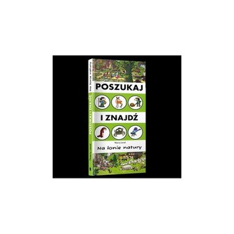 Poszukaj i znajdź. Na łonie natury