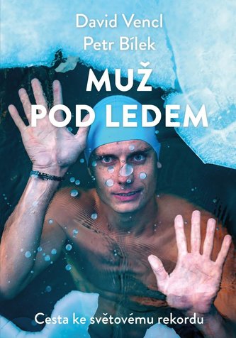 Muž pod ledem - Cesta ke světovému rekordu