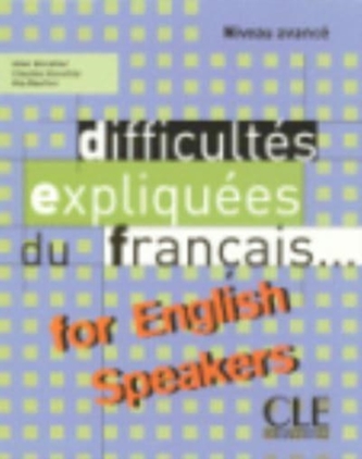 Difficultes expliquees du francais...for English speakers
