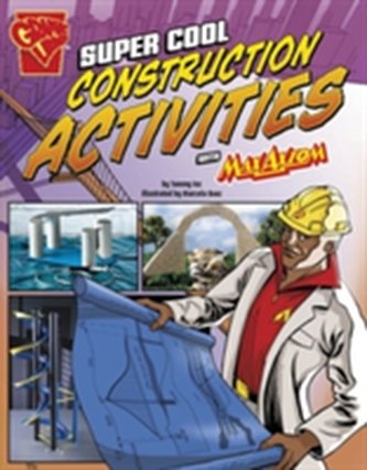 Super Cool Construction Activities with Max Axiom (Max Axiom Science and Engineering Activities)