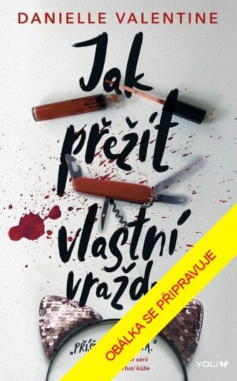 Jak přežít vlastní vraždu