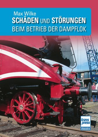 Schäden und Störungen beim Betrieb der Dampflok