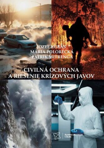 CIVILNÁ OCHRANA A RIEŠENIE KRÍZOVÝCH JAVOV