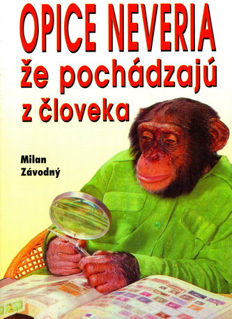 Opice neveria, že pochádzajú z človeka