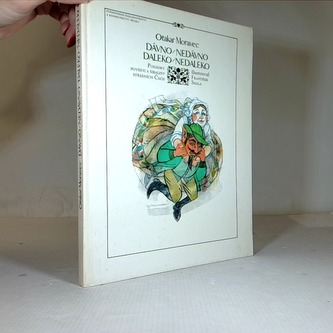 Dávno/Nedávno, Daleko/Nedaleko