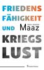 Friedensfähigkeit und Kriegslust