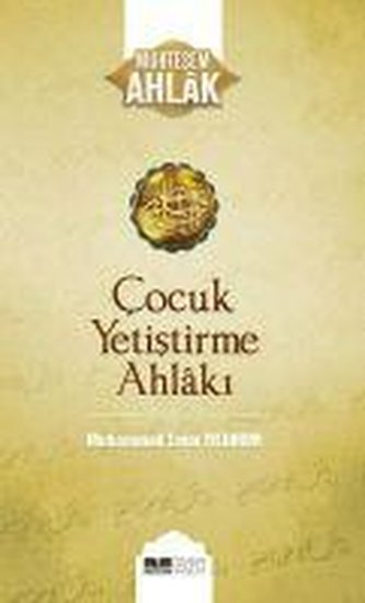Cocuk Yetistirme Ahlaki