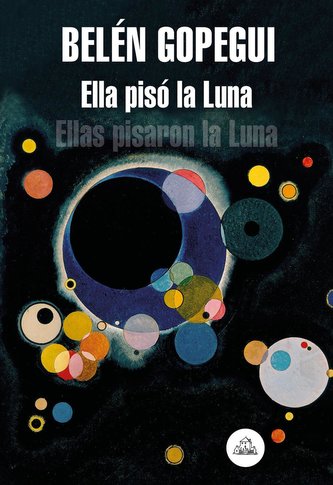 Ella pisó la luna : ellas pisaron la luna