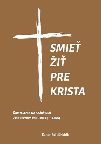 Smieť žiť pre Krista