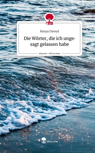 Die Wörter, die ich ungesagt gelassen habe. Life is a Story - story.one