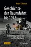 Geschichte der Raumfahrt bis 1975