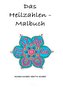 Das Heilzahlen-Malbuch