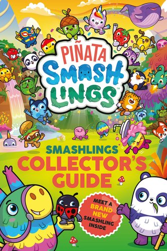 Piñata Smashlings: Smashlings Collector's Guide
