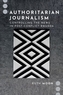 Authoritarian Journalism