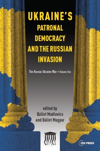 Ukraine'S Patronal Democracy and the Russian Invasion
