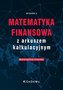 Matematyka finansowa z arkuszem kalkulacyjnym