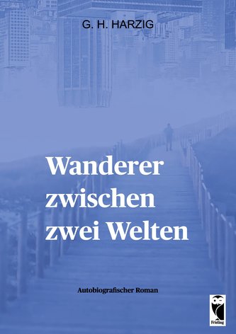 Wanderer zwischen zwei Welten
