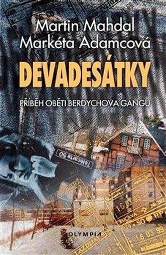 Devadesátky - Příběh oběti Berdychova gangu