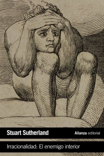 Irracionalidad : el enemigo interior
