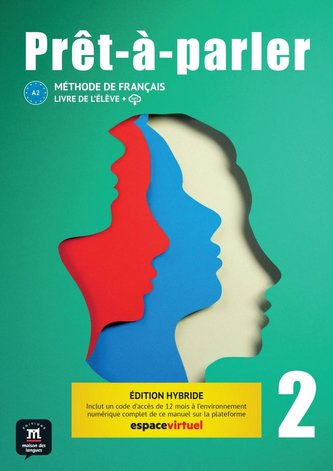 Prêt-à-parler 2 A2 - Édition hybride. Livre de l'élève + code d'accès aux ressources numériques de ce manuel sur la plateforme E