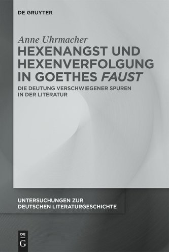 Hexenangst und Hexenverfolgung in Goethes >Faust