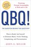 QBQ! the Question Behind the Question