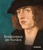 Renaissance im Norden