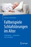 Fallbeispiele Schlafstörungen im Alter