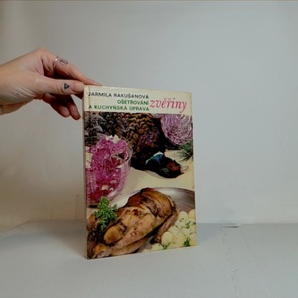 Ošetřování zvěřiny a kuchyňská úprava