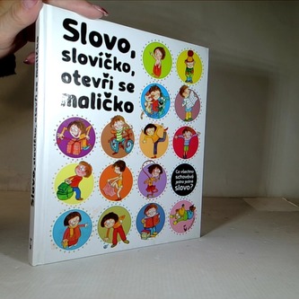 Slovo, slovíčko, otevři se maličko