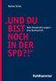"Und Du bist noch in der SPD?!"