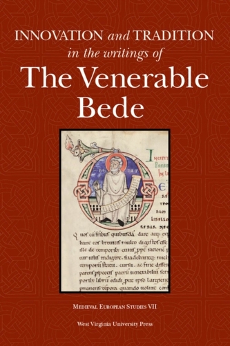 Innovation and Tradition in the Writings of the Venerable Bede