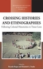 Crossing Histories and Ethnographies