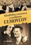 Modlitba ruženca s rodinou Ulmovcov