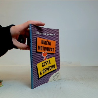 Umění motivovat - cesta k úspěchu