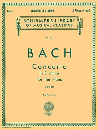Concerto in D Minor (2-Piano Score): Bw1052 Schirmer Library of Classics Volume 1527 Piano Duet